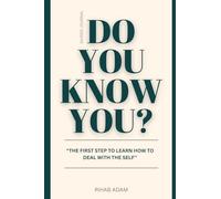 Do You Know You?: A Daily guided Journal with 120 Deep Questions & Transformative Exercises Interactive Prompts for Self-Discovery, Building Consistency, and Soul & Mind Renewal