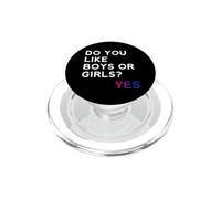 Do You Like Boys or Girls Yes Bisexual Gay Pride Month LGBT PopSockets PopGrip para MagSafe