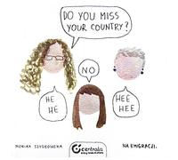Do You Miss Your Country?