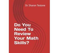 Do You Need To Review Your Math Skills? (Math Review)