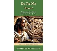 Do You Not Know?: 3 (Faith's Higher Ways)