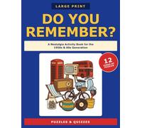 Do You Remember?: A Large-Print Nostalgia Activity Book for the 1950s & 60s Generation | 12 Kinds of Puzzle | British Edition