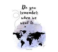 Do you remember when we went to... - - Travel Journal to fill out and evaluate experiences: Gift idea for travelers