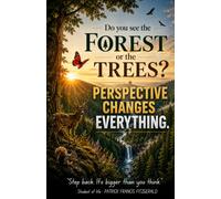 Do You See The Forest Or The Trees?