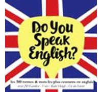 Do You Speak English ? 300 Termes Et Mots Les Plus Courants En Anglais