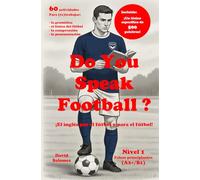 Do You Speak Football? - Nivel 1: ¡El inglés por el fútbol y para el fútbol!