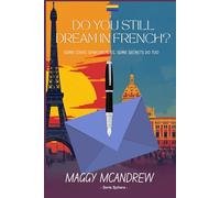 Do You Still Dream in French?: Some loves span decades. Some secrets do too. (SPHERE)