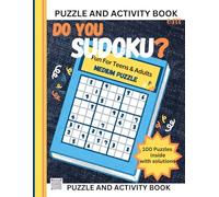 DO YOU SUDOKU? Medium Level Puzzles/FUN FOR TEENS & ADULTS: Paperback Cover (8.5 x 11-inch) 110 Puzzles with Solutions