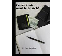 Do you truly want to be rich?