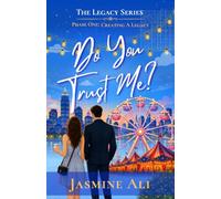 Do You Trust Me?: Phase One: Creating A Legacy (The Legacy Series)