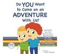 Do You Want to Come on an Adventure With Us?: Max & Leo Adventure Collection