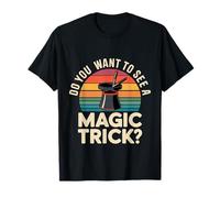 Do You Want To See A Magic Trick Mago Ilusionista - Camiseta