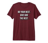 Do Your Best Give God The Rest - Christian Faith Quote Camiseta Premium