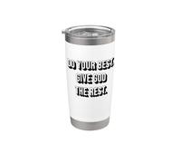 Do Your Best Give God The Rest - Christian Faith Quote Vaso térmico de acero inoxidable de doble pared