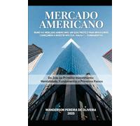 Do Zero ao Primeiro Investimento: Mentalidade, Fundamentos e Primeiros Passos: VOLUME 1 - FUNDAMENTOS (RUMO AO MERCADO AMERICANO: UM GUIA PRÁTICO PARA BRASILEIROS COMEÇAREM A INVESTIR NOS EUA)