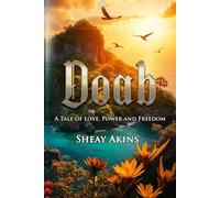 DOAB: A TALE OF LOVE, POWER AND FREEDOM