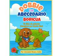 Dobbie y el Abecedario Boricua: Tu libro de colorear ¡Aventuras por Puerto Rico!