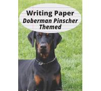Doberman Pinscher Themed Writing Paper: A Fun and Practical Lined Notebook for Everyday Writing
