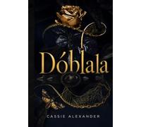 Dóblala: Un romance oscuro de fantasía al estilo de La Bella y la Bestia (La Trilogía de la Metamorfosis)