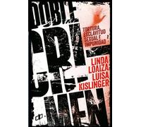 DOBLE CRIMEN: Tortura, esclavitud sexual e impunidad en la historia de Linda Loaiza (CRÍMENES DE ESTADO EN VENEZUELA)
