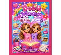 Doble Magia con Victoria y Fernanda: Aventuras Mágicas: Libro de actividades para niños de 5 a 9 años con laberintos, colorear, juegos, desafíos y aventuras mágicas