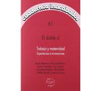DOBLE SI TRABAJO Y MATERNIDAD,EL (CUADERNOS INACABADOS)