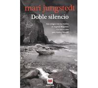 Doble Silencio: Seis amigos tras las huellas de Ingmar Bergman. Un nuevo caso para Anders Knutas (MAEVA noir)