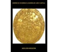 Dobrão De 20 Dobras E A Numária De Leão E Castela (ebook)