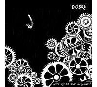 Dobre - Who Killed The Acrobat?
