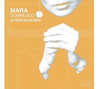 Dobresco,Mara - Le Fruit du Silence