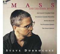Dobrogosz, Steve - Mass & Other Chamber Musi