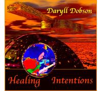 Dobson, Darryl - Healing Intentions