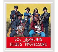 Doc Bowling and His Blues Professors - Down Home Blues