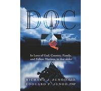 Doc: God, Country, Family, Marines, in That Order: Inspiration from everyday Americans, exceptional in spirit, extraordinary in hope - from hardship to happiness. A new story added - Arlington.