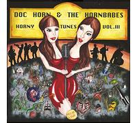Doc Horn & The Hornbabes - Horny Tunes Vol. III - Hell Of A Babe [Vinilo]