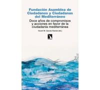 Doce años de compromisos y acciones en favor de la ciudadanía mediterránea. F | Vicent M. Garcés Ramón
