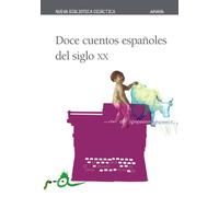 Doce cuentos españoles del siglo XX (Clásicos - Nueva Biblioteca Didáctica)