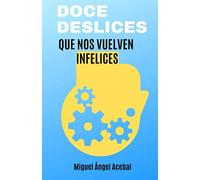 Doce deslices que nos vuelven infelices