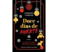 Doce Días De Muerte. Una Mascarada Y Un Asesinato Por Resolver. Un Coz