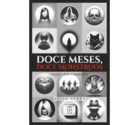 Doce Meses, Doce Monstruos: Un Año de Terror y Suspense: Relatos Entrelazados en el Tiempo