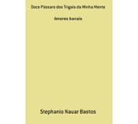 Doce Pássaro Dos Trigais Da Minha Mente (ebook)