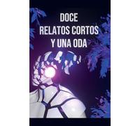 Doce Relatos Cortos y una Oda