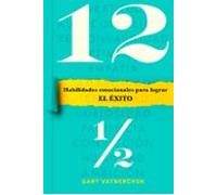 Doce y medio | Gary Vaynerchuk