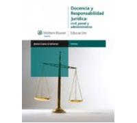Docencia Y Responsabilidad Jurídica: Civil Penal Y Administrativa (ebo