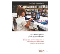 Docentes Digitales, Aulas Transformadas: Efecto de la formación docente en habilidades digitales para la creación de contenidos