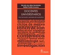 Docentes Universitarios. Una Formación Centrada En La Práctica