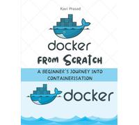 Docker from Scratch: A Beginner’s Journey into Containerisation