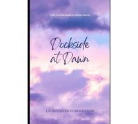 Dockside at Dawn: Contemporary beach, coastal romance, small town military romance, Christian fiction