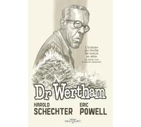 Docteur Wertham: L'homme qui étudia les tueurs en série (et faillit tuer la bande dessinée)