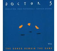 Doctor 3;Rea;Pietroparoli;Sferro - The Songs Remain the Same